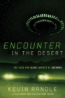 Encounter in the Desert : The Case for Alien Contact at Socorro - Book