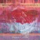 Becoming His Masterpiece: Fifty-two Devotional and Abstract Art Pairings to Encourage You on Your Lifelong Journey - Book