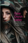 Crazy Church Ladies: The Priceless Story of an Unlikely Group Winning the War Against Trafficking - Book