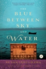 The Blue Between Sky and Water - eBook