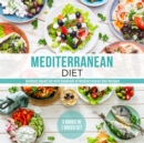 Mediterranean Diet: Ultimate Boxed Set with Hundreds of Mediterranean Diet Recipes: 3 Books In 1 Boxed Set : 3 Books In 1 Boxed Set - eBook