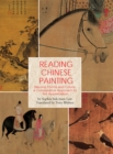 Reading Chinese Painting : Beyond Forms and Colors, A Comparative Approach to Art Appreciation - eBook
