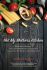 Not My Mother's Kitchen - eBook