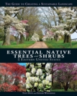 Essential Native Trees and Shrubs for the Eastern United States - eBook