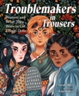 Troublemakers in Trousers - eBook