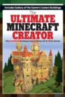 The Ultimate Creator : Minecraft(R)&trade; Secrets and the World's Most Awesome Builds - eBook