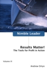 Nimble Leader Volume VI : Results Matter! - eBook