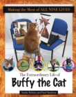 Making the Most of All Nine Lives : The Extraordinary Life of Buffy the Cat - eBook
