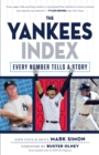 The Yankees Index : Every Number Tells a Story - eBook