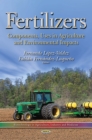 Fertilizers : Components, Uses in Agriculture and Environmental Impacts - eBook