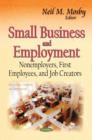 Small Business & Employment : Nonemployers, First Employees & Job Creators - Book
