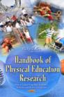 Handbook of Physical Education Research : Role of School Programs, Children's Attitudes and Health Implications - Book