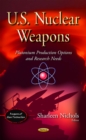U.S. Nuclear Weapons : Plutonium Production Options and Research Needs - eBook