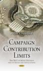 Campaign Contribution Limits : The McCutcheon Decision & its Issues & Implications - Book