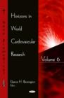 Horizons in World Cardiovascular Research. Volume 6 - Book