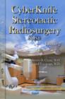 CyberKnife Radiosurgery : Spine -- Volume II - Book