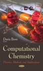 Computational Chemistry : Theories, Methods and Applications - Book