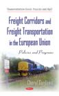 Freight Corridors & Freight Transportation in the European Union : Policies & Programs - Book