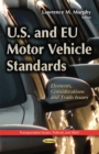 U.S. & EU Motor Vehicle Standards : Elements, Considerations & Trade Issues - Book