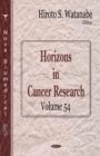 Horizons in Cancer Research. Volume 54 - Book