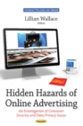 Hidden Hazards of Online Advertising : An Investigation of Consumer Security and Data Privacy Issues - Book