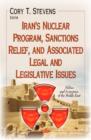 Iran's Nuclear Program, Sanctions Relief, and Associated Legal and Legislative Issues - Book
