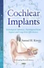 Cochlear Implants : Technological Advances, Psychological/Social Impacts and Long-Term Effectiveness - Book
