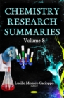 Chemistry Research Summaries. Volume 8 - Book