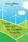 Energy Diversity for Economic Progress : Strategy and Issues - Book