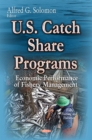 U.S. Catch Share Programs : Economic Performance of Fishery Management - Book