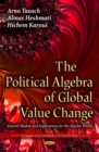 The Political Algebra of Global Value Change : General Models and Implications for the Muslim World - eBook