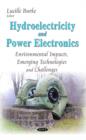 Hydroelectricity & Power Electronics : Environmental Impacts, Emerging Technologies & Challenges - Book