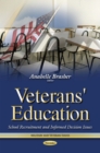 Veterans' Education : School Recruitment and Informed Decision Issues - eBook