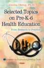 Selected Topics On Pre-K-6 Health Education : From Research to Practice - eBook