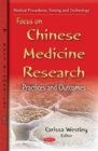 Focus on Chinese Medicine Research : Practices & Outcomes - Book