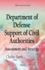 Department of Defense Support of Civil Authorities : Assessment and Strategy - Book