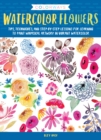 Colorways: Watercolor Flowers : Tips, techniques, and step-by-step lessons for learning to paint whimsical artwork in vibrant watercolor - Book