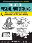 Art of Visual Notetaking : An interactive guide to visual communication and sketchnoting - eBook