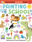 Painting School : Learn to Paint More Than 250 Things! - Book