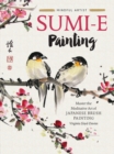 Sumi-e Painting : Master the meditative art of Japanese brush painting - eBook