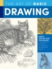 The Art of Basic Drawing : Simple step-by-step techniques for drawing a variety of subjects in graphite pencil - eBook