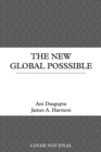 The New Global Possible : Seven Reasons to Feel Optimistic about the Planet - Book