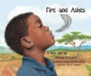 Fire and Ashes : A Boy and an African Proverb - Book