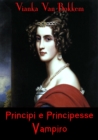 Principi e principesse Vampiro - eBook