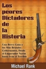 Los Peores Dictadores De La Historia - eBook