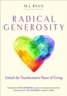 Radical Generosity : Unlock the Transformative Power of Giving - eBook