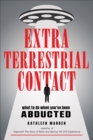 Extraterrestrial Contact : What to Do When You've Been Abducted - eBook