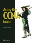 Acing the CCNA Exam Volume 2 Advanced Networking and Security - Book