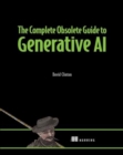 The Complete Obsolete Guide to Generative AI - Book