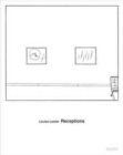 Louise Lawler: Receptions : Why Pictures Now - Book